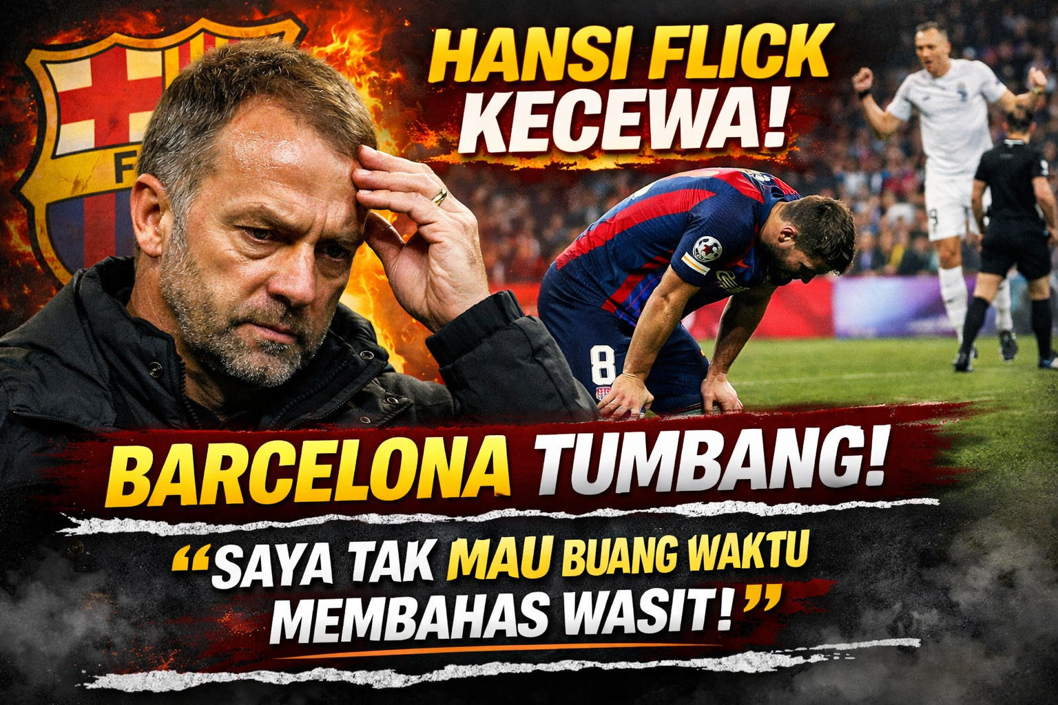 Hansi Flick Kecewa Usai Barcelona Tumbang: Saya Tak Mau Buang Waktu Membahas Wasit