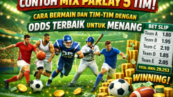 Mix Parlay 5 Tim: Cara Bermain dan Tim-Tim dengan Odds Terbaik untuk Menang