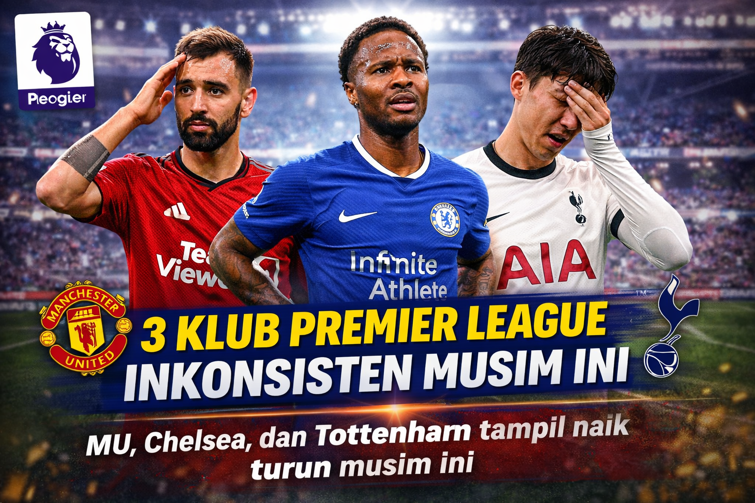 3 Klub Premier League yang Tampil Inkonsisten Musim Ini, Manchester United Jadi Sorotan