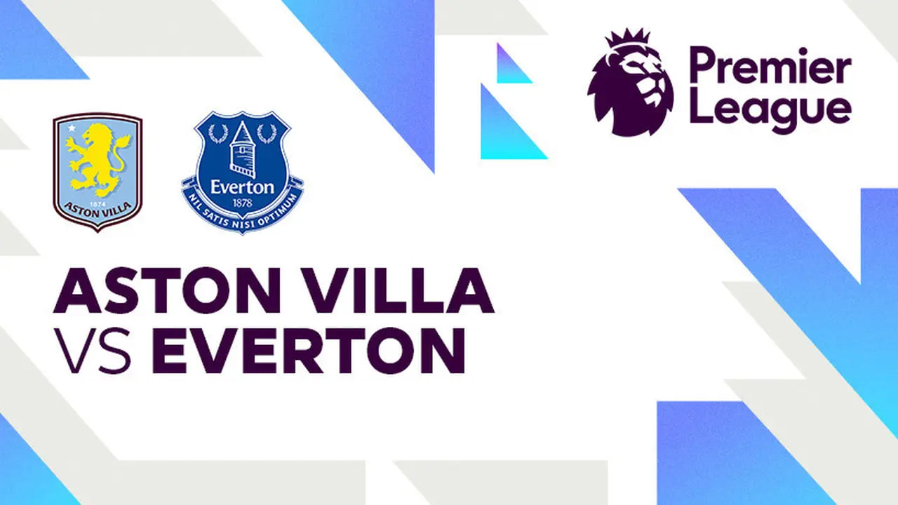 Prediksi Skor dan Line Up Aston Villa Vs Everton 18 Januari: Lengkap Pasangan Odds Handicap