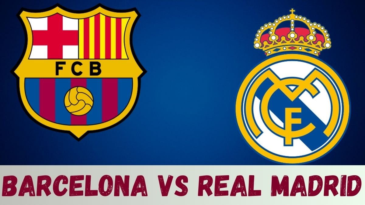 Barcelona Vs Real Madrid