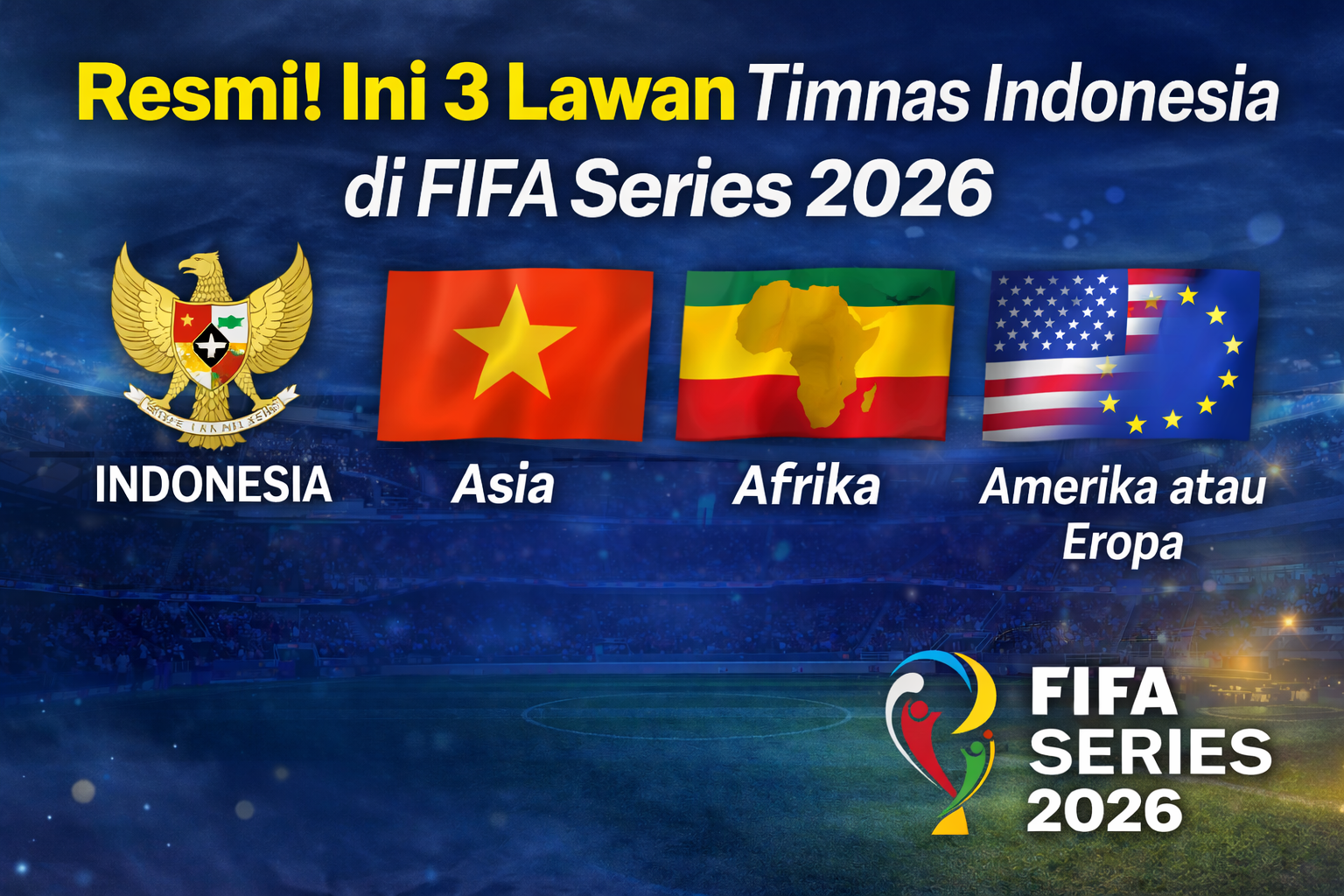 Resmi! Ini 3 Lawan Timnas Indonesia di FIFA Series 2026