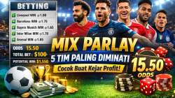 Mix Parlay 5 Tim Paling Diminati, Cocok Buat Kejar Profit