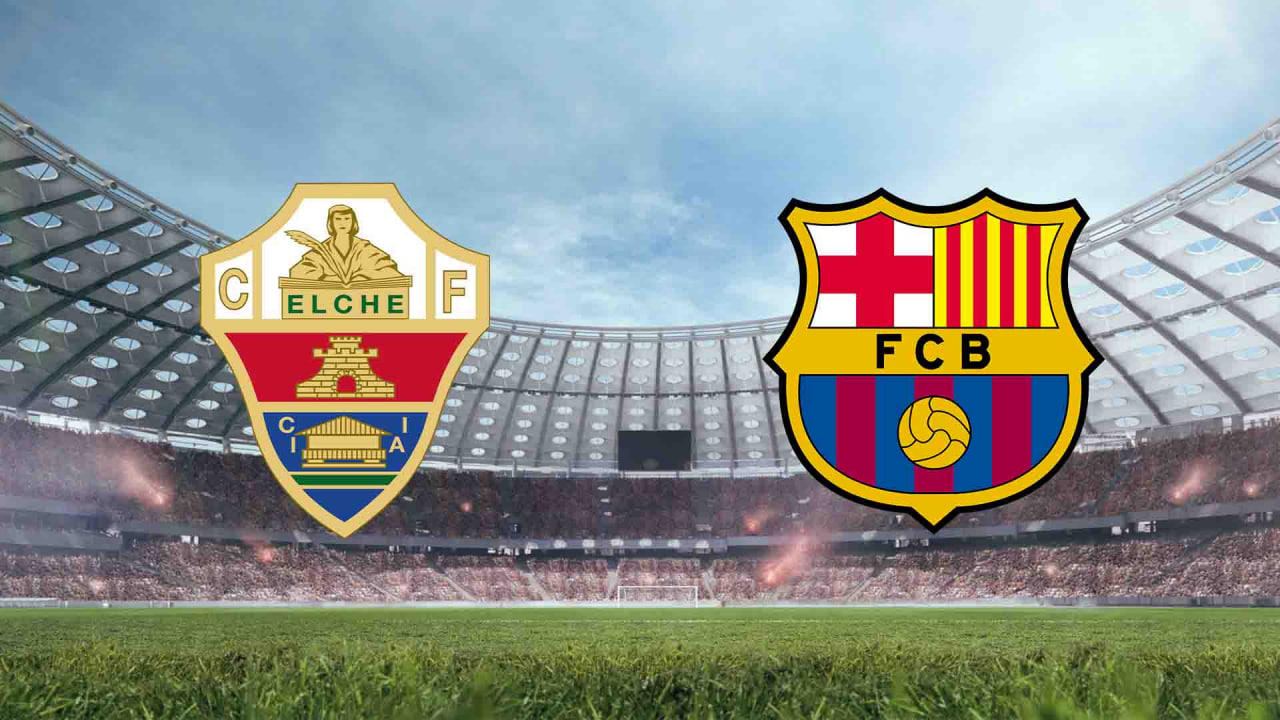 Prediksi Skor dan Line Up Elche Vs Barcelona 01 Februari: Odds Handicap Terbaru