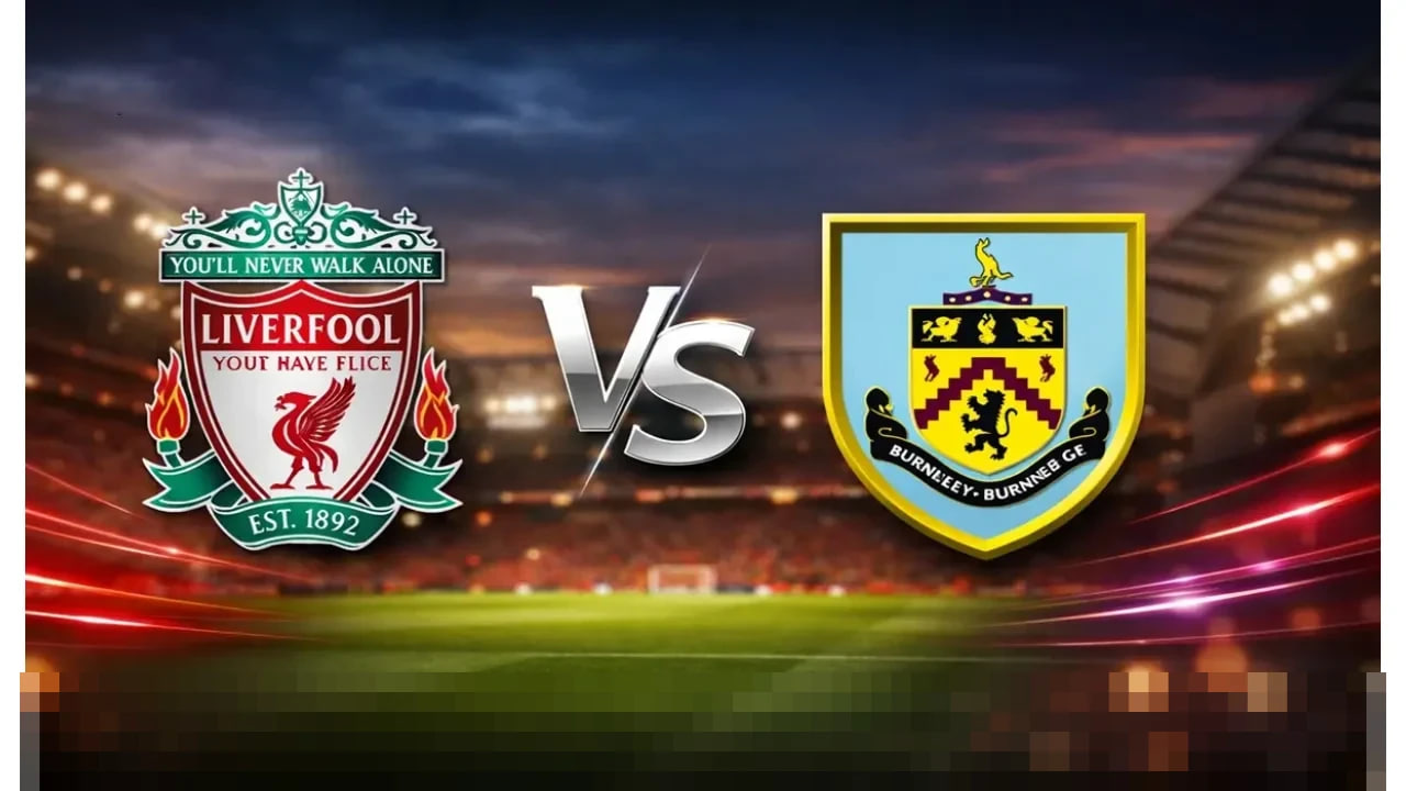 Prediksi Skor dan Line Up  Liverpool Vs Burnley 17 Januari: Lengkap Pasangan Odds Handicap Terbaru