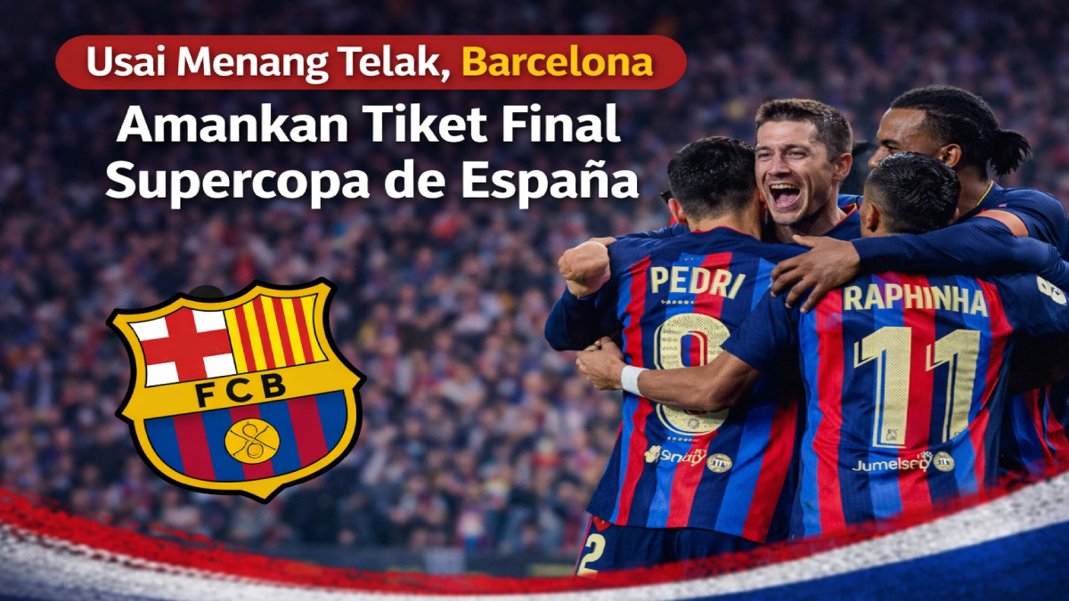 Usai Menang Telak, Barcelona Amankan Tiket Final Supercopa de España