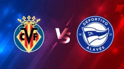 Prediksi Skor dan Line Up 10 Januari Villarreal Vs Deportivo Alaves : Lengkap Pasangan Odds Handicap Terbaru