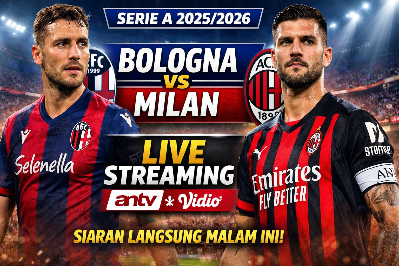 Nonton Live Streaming Bologna vs Milan di ANTV dan Vidio – Serie A 2025/2026