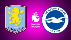 Prediksi Skor dan Line Up Aston Villa Vs Brighton 12 Februari: Odds Handicap Terbaru