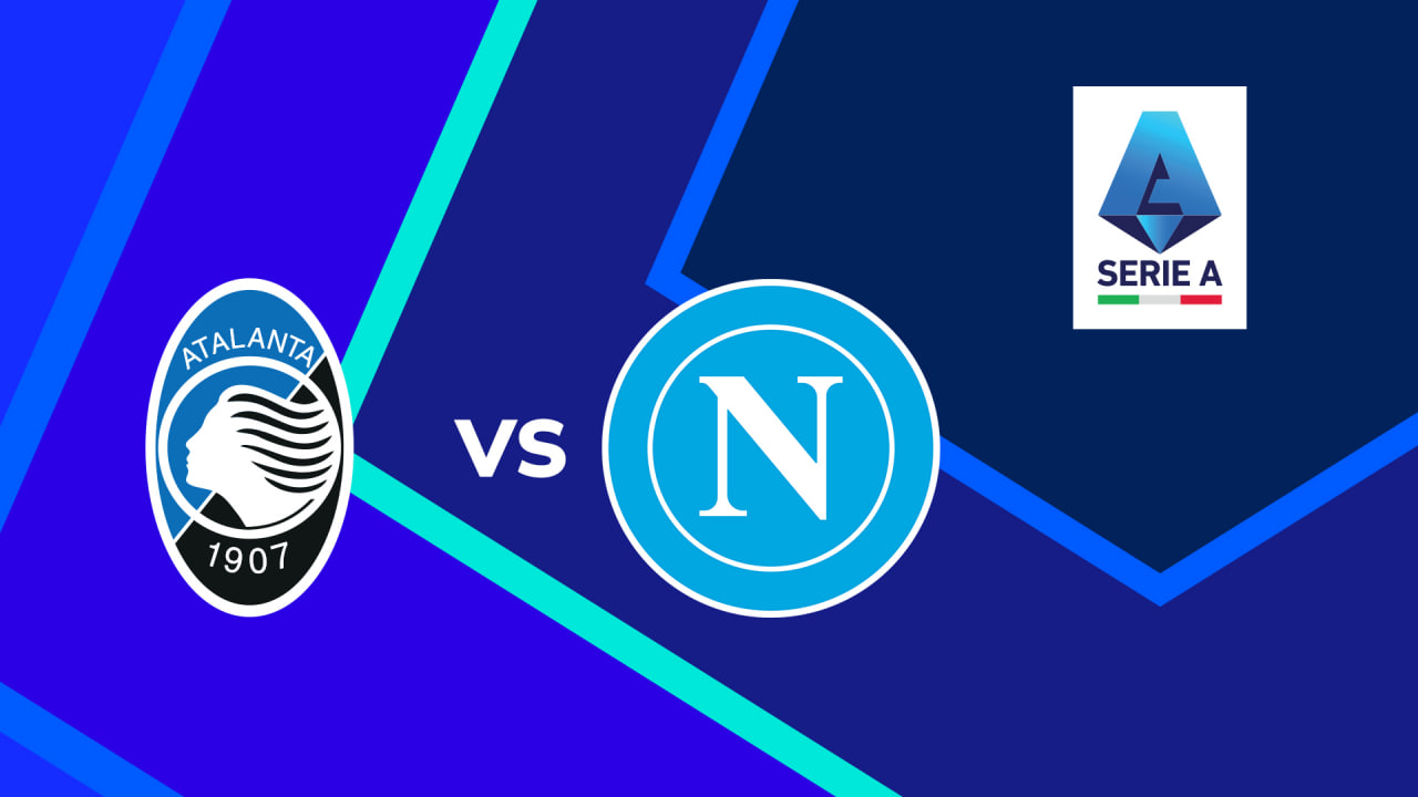 Prediksi Skor dan Line Up Atalanta Vs Napoli 22 Februari: Odds Handicap Terbaru