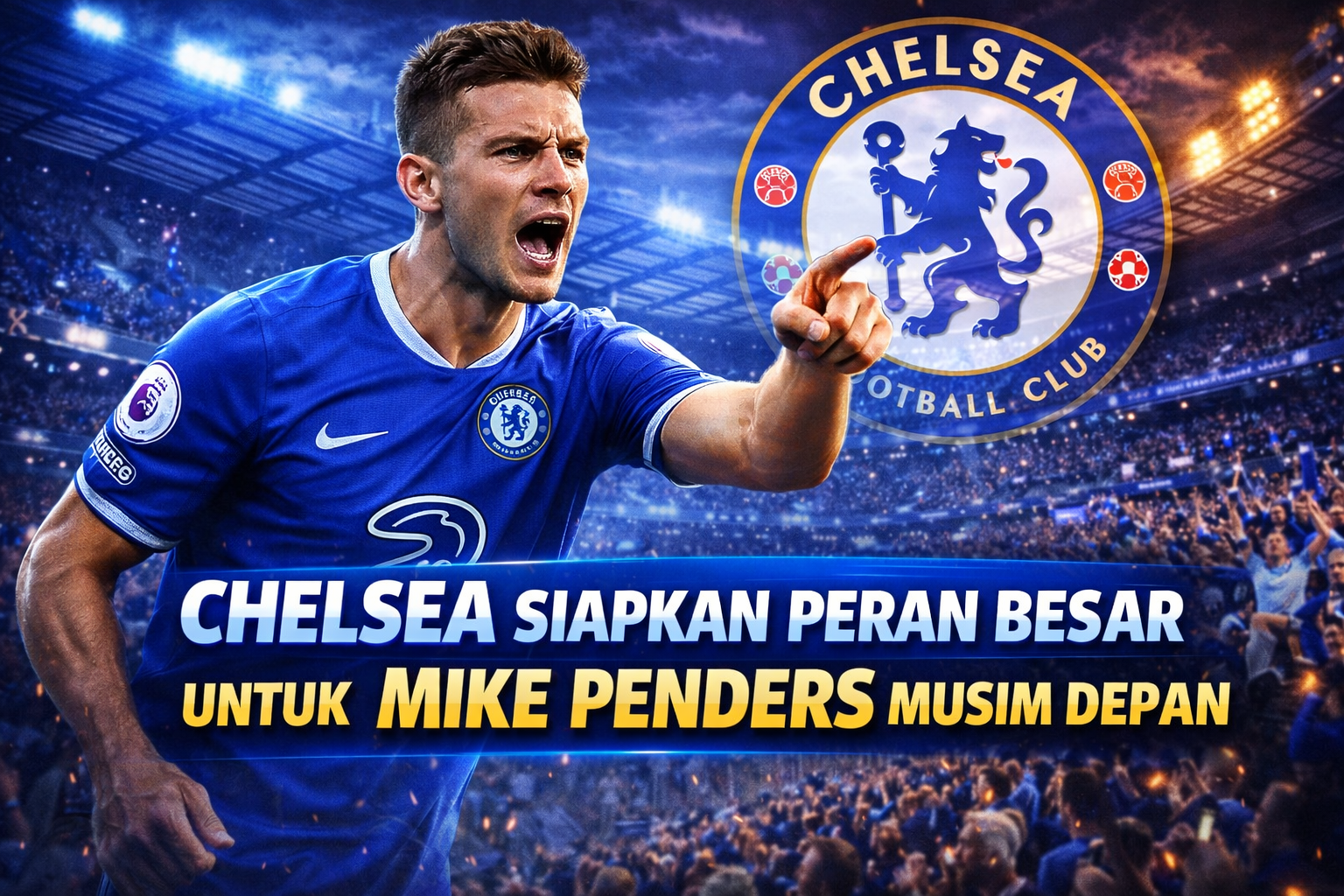 Chelsea Pertimbangkan Peran Penting untuk Mike Penders di Musim Mendatang