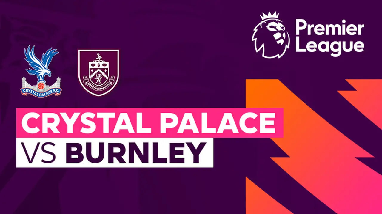 Prediksi Skor dan Line Up Crystal Palace Vs Burnley 12 Februari: Odds Handicap Terbaru