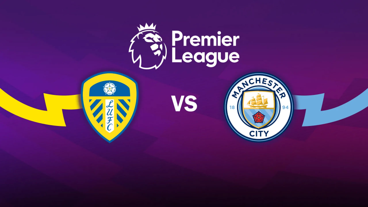 Prediksi Skor dan Line Up Leeds United Vs Manchester City 1 Maret: Odds Handicap Terbaru