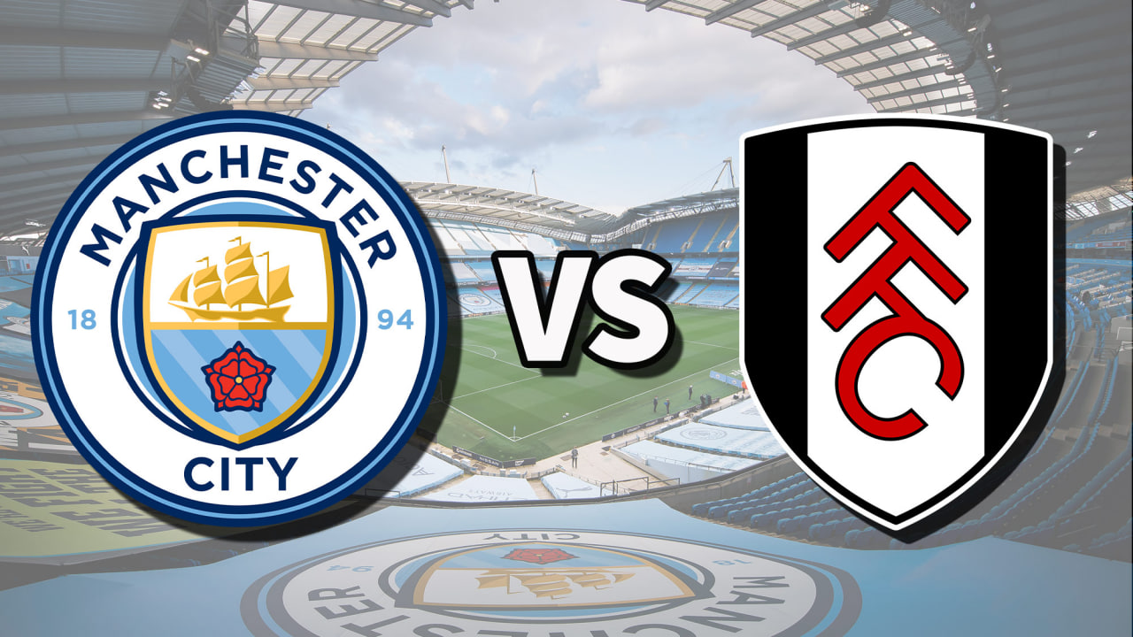 Prediksi Skor dan Line Up Manchester City Vs Fulham 12 Februari: Odds Handicap Terbaru