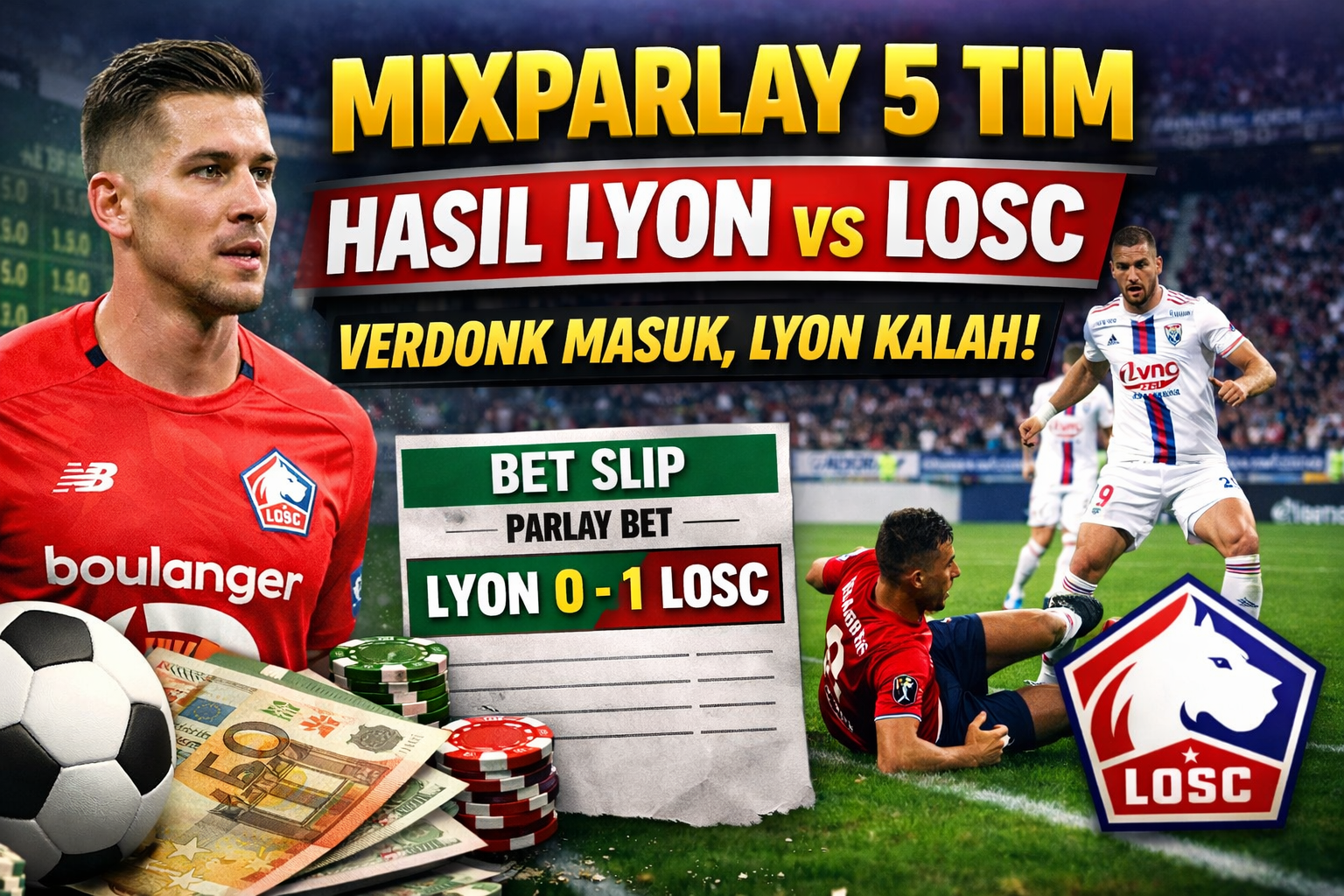 Mixparlay 5 Tim: Hasil Lyon vs LOSC, Calvin Verdonk Masuk dari Bangku Cadangan Namun Timnya Kalah