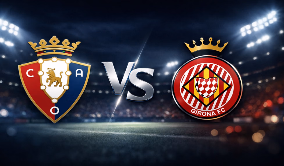 Prediksi Osasuna vs Girona: Duel Seimbang di El Sadar