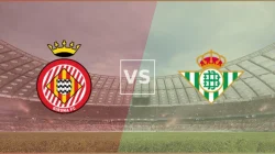 Prediksi Girona vs Real Betis Duel Ketat di Montilivi