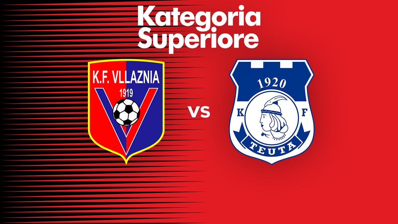 Prediksi Pertandingan Vllaznia Shkoder vs Teuta